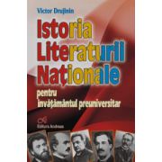Istoria literaturii nationale, pentru invatamantul preuniversitar de la librariadelfin.ro imagine 2021