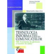 Tehnologia informatiei si a comunicatiilor TIC 3. Sisteme de gestiune a bazelor de date. Manual clasa a 11-a - Mariana Pantiru