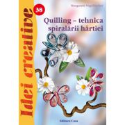 Quilling – Tehnica spiralarii hartiei. Editia a III-a OFERTE PROMOTIONALE !!!. Editura Casa. Seria Idei Creative imagine 2022