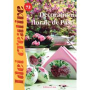 Decoratiuni florale de Pasti OFERTE PROMOTIONALE !!!. Editura Casa. Seria Idei Creative imagine 2022