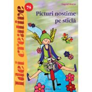 Picturi nostime pe sticla! OFERTE PROMOTIONALE !!!. Editura Casa. Seria Idei Creative imagine 2022