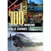 100 de minuni ale Chinei librariadelfin.ro imagine 2022 cartile.ro