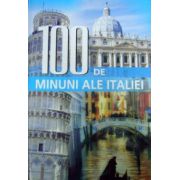 100 de minuni ale Italiei librariadelfin.ro poza noua