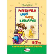 Povestea unui copil sanatos (5-7 ani) Carti pentru Premii Scolare. Beletristica. Carti pentru copii imagine 2022