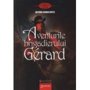 Aventurile Brigadierului Gerard – Arthur Conan Doyle Carti pentru Premii Scolare. Beletristica. Literatură universală imagine 2022