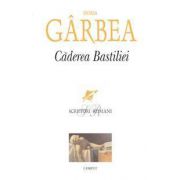 Caderea Bastiliei - Horia Garbea