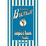 Cartea baietilor 3 - Cum sa fii super bun in toate