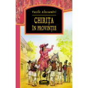 Chirita in provintie - Vasile Alecsandri