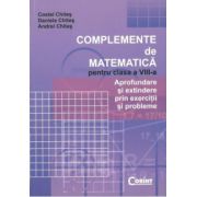 Complemente de matematica pentru clasa a VIII-a - Costel Chites, Daniela Chites, Andrei Chites imagine librariadelfin.ro