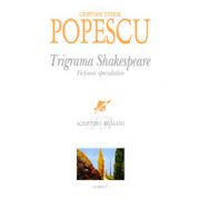 Trigrama Shakespeare. Fictiuni speculative