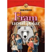 Fram, ursul polar – Cezar Petrescu Carti pentru Premii Scolare. Lecturi scolare recomandate clasele V-VIII imagine 2022
