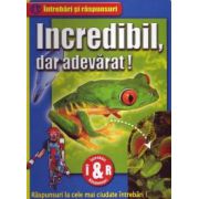 Incredibil, dar adevarat!