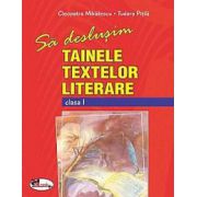 Sa deslusim tainele textelor literare - clasa I