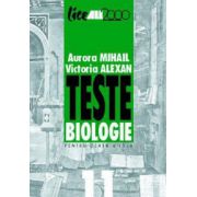 Teste de biologie pentru clasa a XI-a - Aurora Mihail