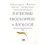 Dictionar enciclipedic de biologie, vol. II: M-Z - Gheorghe Mohan imagine libraria delfin 2021