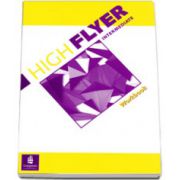High Flyer Intermediate Workbook. Caiet de limba engleza clasa VII-a (Limba 1 ) Auxiliare scolare. Auxiliare Clasa a 7-a imagine 2022