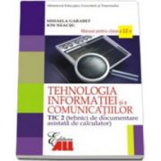 Manual Tehnologia Informatiei TIC2 pentru clasa a XII-a – Mihaela Garabet librariadelfin.ro imagine 2022