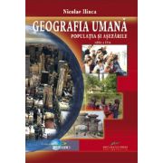 Populatia si asezarile. Geografia umana - Nicolae Ilinca