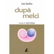Dupa melci – Ion Barbu. Ilustratii de Sabin Balasa de la librariadelfin.ro imagine 2021