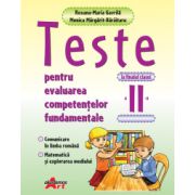 Teste pentru evaluarea competentelor fundamentale la finalul clasei a 2-a. Comunicare in limba romana, matematica si explorarea mediului - Roxana-Mari