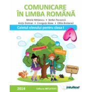 COMUNICARE IN LIMBA ROMANA-CAIETUL ELEVULUI PENTRU CLASA I SEMESTRUL I (M. Mihaiescu )