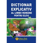 Dex - dictionar explicativ al limbii romane pentru elevi