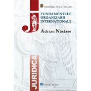Fundamentele Organizarii Internationale – Adrian Nastase Adrian
