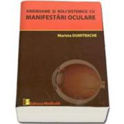 Sindroame si boli sistemice cu manifestari oculare - Marieta Dumitrache
