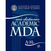 Mic dictionar academic - volumul I si II