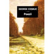 Poezii – George Cosbuc librariadelfin.ro