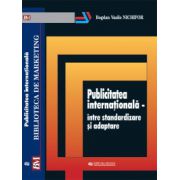 Publicitatea internationala-intre standardizare si adaptare – Bogdan Vasile Nichifor librariadelfin.ro