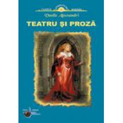 Teatru si proza - V. Alecsandri