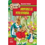 Aventurile lui Peter Iepurasul. Editie Ilustrata - Beatrix Potter