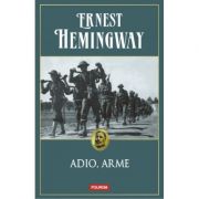 Adio, arme - ernest hemingway