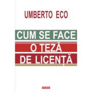 Cum se face o teza de licenta - Umberto Eco