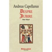 Despre iubire - Andreas Capellanus
