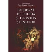 Dictionar de istoria si filosofia stiintelor. Editia a II-a – Dominique Lecourt librariadelfin.ro imagine 2022