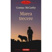 Marea trecere - Cormac McCarthy