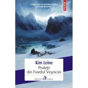 Profetii din Fiordul Vesniciei – Kim Leine Beletristica. Literatura Universala. Romane imagine 2022