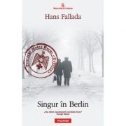 Singur in Berlin – Hans Fallada librariadelfin.ro imagine 2022