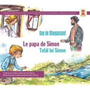 Le papa de Simon. Tatal lui Simon. Colectia bilingva – Guy de Maupassant de la librariadelfin.ro imagine 2021