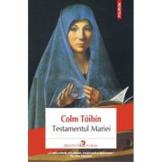 Testamentul Mariei – Colm Toibin librariadelfin.ro imagine 2022