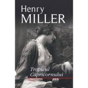 Tropicul Capricornului Editia a III-a - Henry Miller