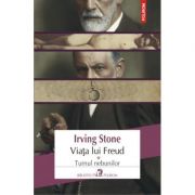 Viata lui Freud, volumul 1. Turnul nebunilor – Irving Stone librariadelfin.ro