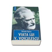 Viata lui Vasile Voiculescu - Florentin Popescu