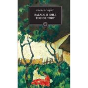Balade si idile. Fire de tort - George Cosbuc