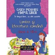 Limba si literatura romana - Caiet pentru timp liber. "In timpul liber... cu alte cuvinte" clasa a VII-a
