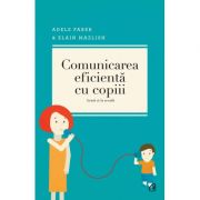 Comunicarea eficienta cu copiii. - AdeleFaber