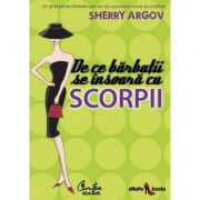 De ce barbaţii se insoara cu scorpii - Sherry Argov