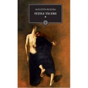 Fetele tacerii volumul 1 - augustin buzura